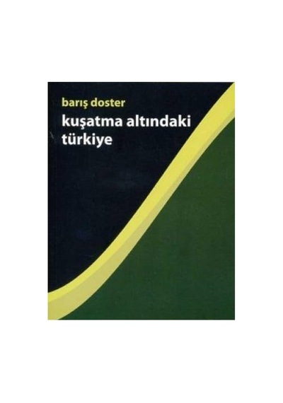 Kuşatma Altındaki Türkiye - Barış Doster İlk Baskı 2007