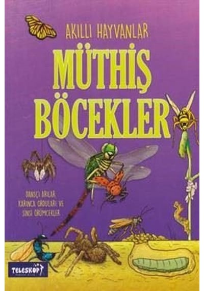 Akıllı Hayvanlar-Müthiş Böcekler- Teleskop Popüler Bilim