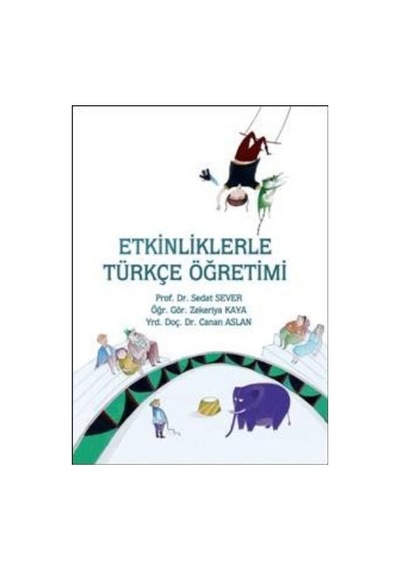 Etkinliklerle Türkçe Öğretimi - Sedat Sever - Tudem Yayınları
