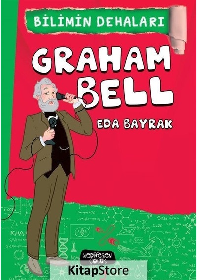 Graham Bell - Bilimin Dehaları - Eda Bayrak