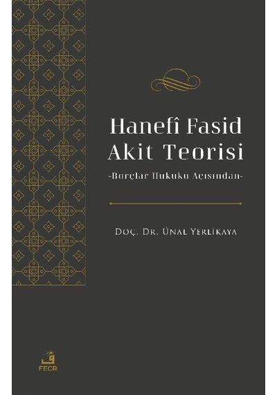Hanefî Fasid Akit Teorisi / Ünal Yerlikaya
