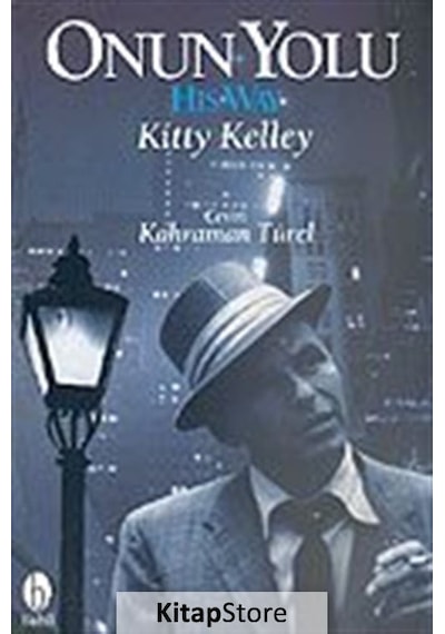 Onun Yolu - Kitty Kelley - Babil Yayıncılık
