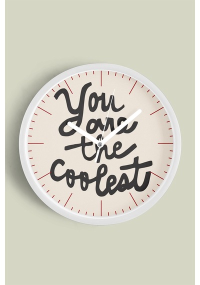 Modern Yazılı Tasarım - You Are The Coolest Duvar Saati - 30cm - Önü Camlı Beyaz Kasa Beyaz