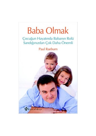 Baba Olmak - Paul Raeburn - Kuraldışı Yayınları