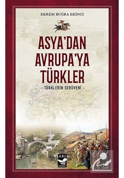 Asya'Dan Avrupa'Ya Türkler / Prof. Dr. Ekrem Buğra Ekinci 9786257018036