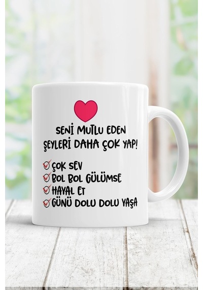 Seni Mutlu Eden Şeyleri Yap Kupa Bardak Beyaz