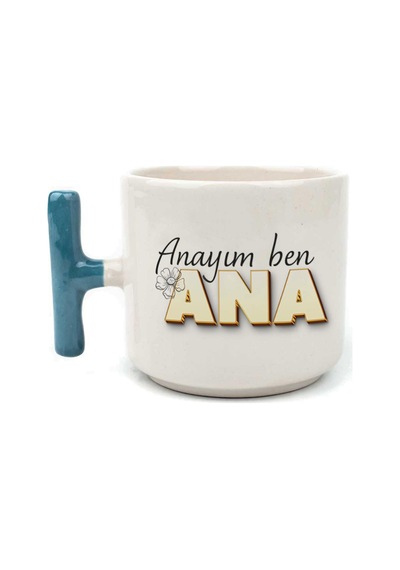 Anayım Ben Ana Baskılı Mavi Kulplu T Kupa