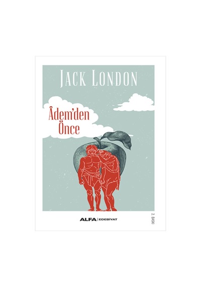 Ademden Önce - Jack London - Alfa Yayıncılık