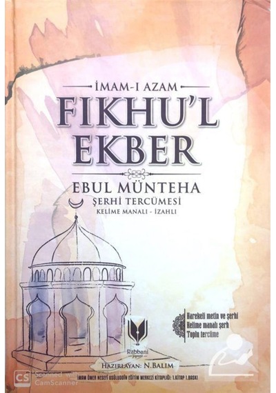 Fıkhul Ekber - Ebul Münteha Şerhi Tercümesi - İmam-ı Azam - Rabbani Yayınevi