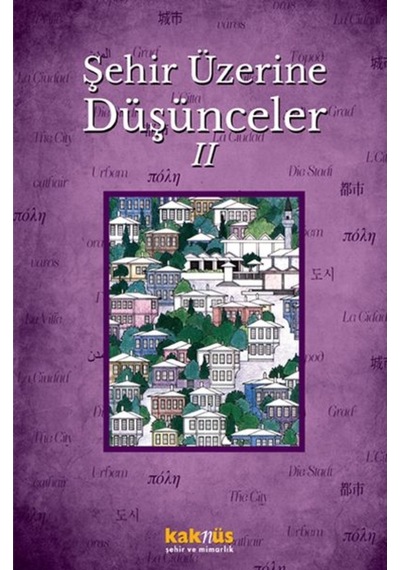 Şehir Üzerine Düşünceler 2 -  Kaknüs Yayınları
