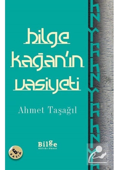 Bilge Kağan'In Vasiyeti / Prof. Dr. Ahmet Taşağıl 9786059521673