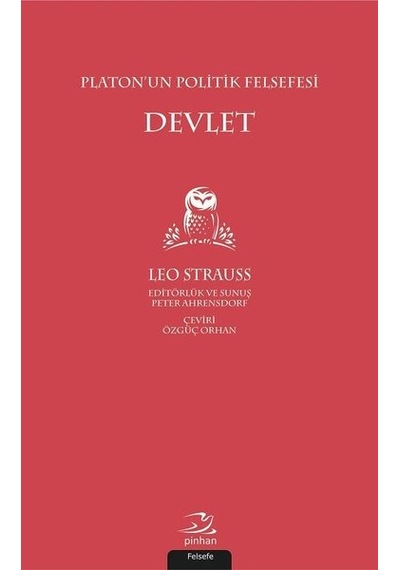 Platon'un Politik Felsefesi: Devlet - Leo Strauss - Pinhan Yayıncılık
