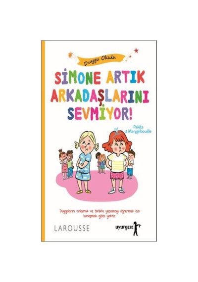 Simone Artık Arkadaşlarını Sevmiyor!-Duygu Okulu - Pakita -  Marygribouille - Uyurgezer