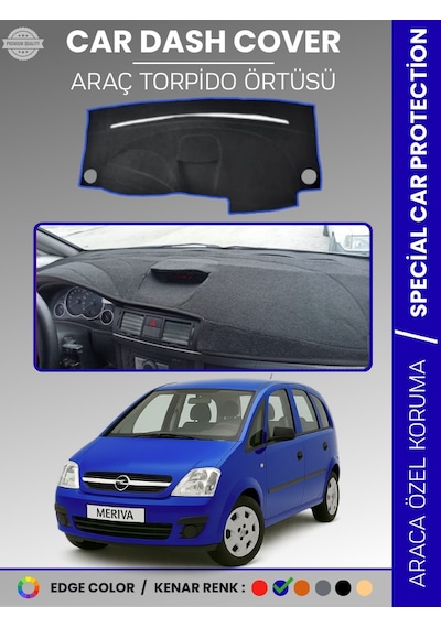 Opel Meriva A 2003-2010 Torpido Örtüsü Ön Panel Koruma Tam Uyum Uv Koruma Kaymaz Kolay Montaj - 499 Stiloto