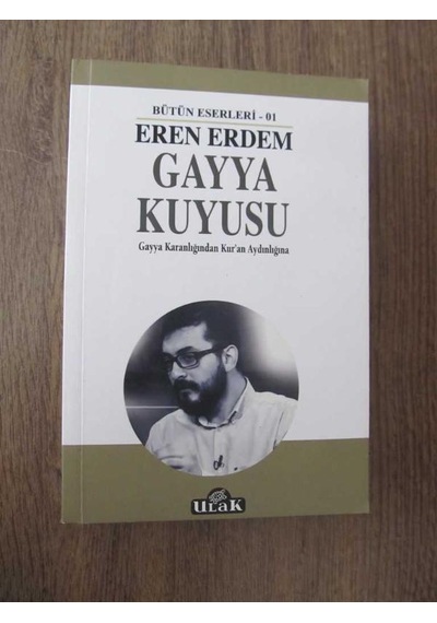 Gayya Kuyusu - Gayya Karanlığından Kur'An Aydınlığına