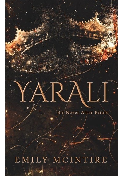 Yaralı - Bir Never After Kitabı - Emily Mcintire - Ren Kitap