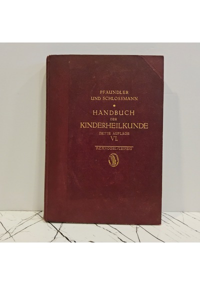 Handbuch Der Kınderheılkunde Eın Buch Für Den Praktıschen Arzt Vı.