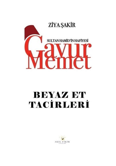 Gavur Memet Beyaz Et Tacirleri / Ziya Şakir
