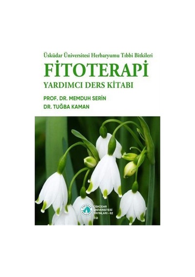 Fitoterapi  - Yardımcı Ders Kitabı  - Memduh Serin  - Üsküdar Üniversitesi Yayınları