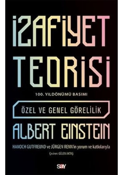 İzafiyet Teorisi  - 100 Yıl Basımı  - Özel ve Genel Görelilik  - Albert Einstein  - Say Yayınları