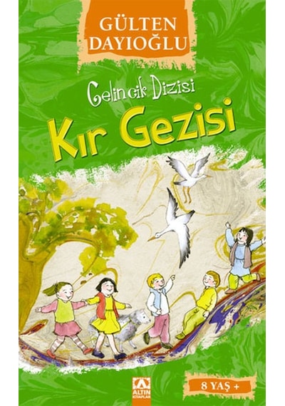 Kır Gezisi - Gelincik Dizisi - Gülten Dayıoğlu - Altın Kitaplar