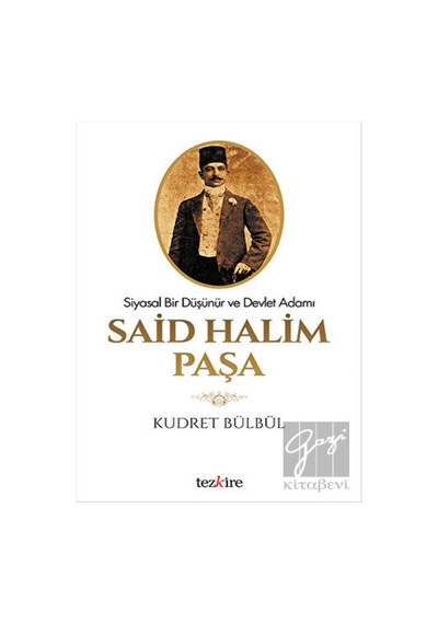 Said Halim Paşa - Kudret Bülbül - Tezkire Yayınları