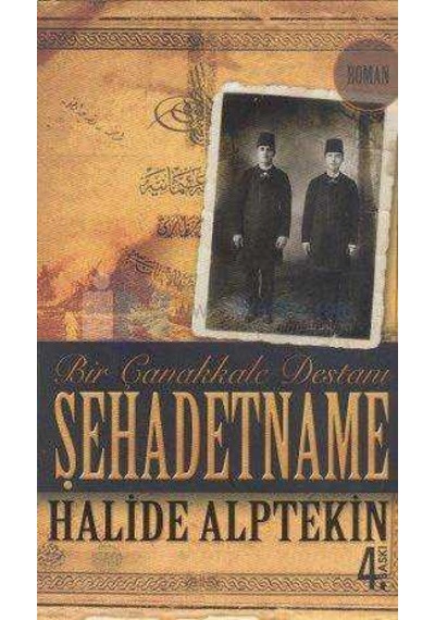 Şehadetname : Bir Çanakkale Destanı