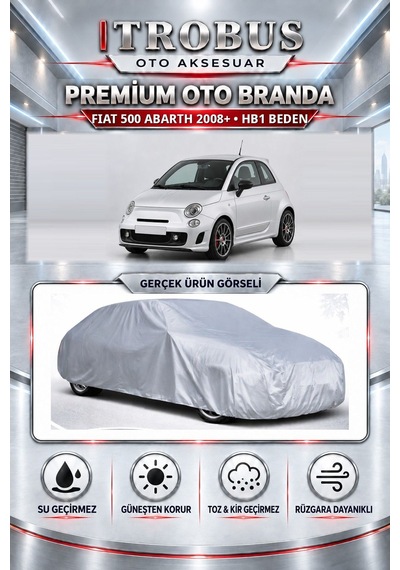 Fiat 500 Abarth 2008 Ve Sonrası Uyumlu Premium Araba Brandası Oto Branda Hb1 Beden