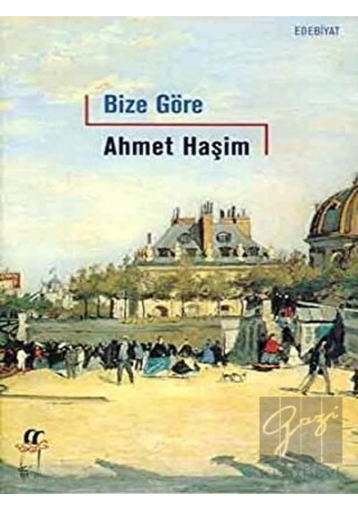 Bize Göre - Ahmet Haşim - Oğlak Yayıncılık