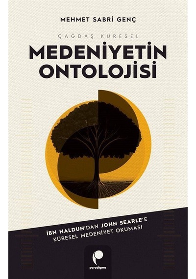 Çağdaş Küresel Medeniyetin Ontolojisi / Mehmet Sabri Genç