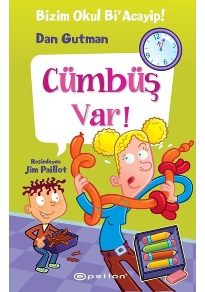 Cümbüş Var! Bizim Okul Bi Acayip-16 - Dan Gutman - Epsilon Yayınevi