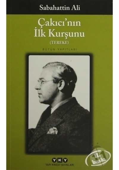 Çakıcının Ilk Kurşunu - Sabahattin Ali - Yapı Kredi Yayınları