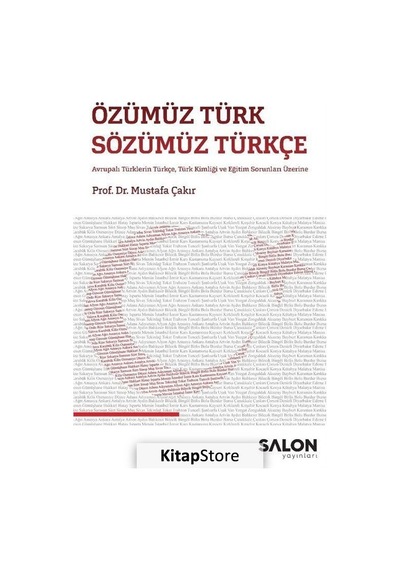 Özümüz Türk Sözümüz Türkçe - Mustafa Çakır - Salon Yayınları