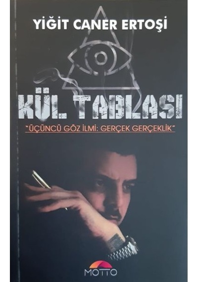 Kül Tablası - Yiğit Caner Ertoşi - Motto Yayınları