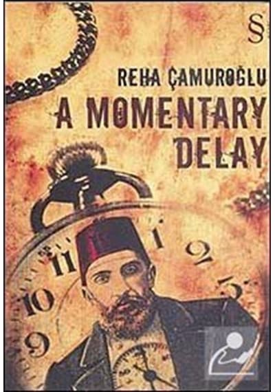 A Momentary Delay - Reha Çamuroğlu - Everest Yayınları