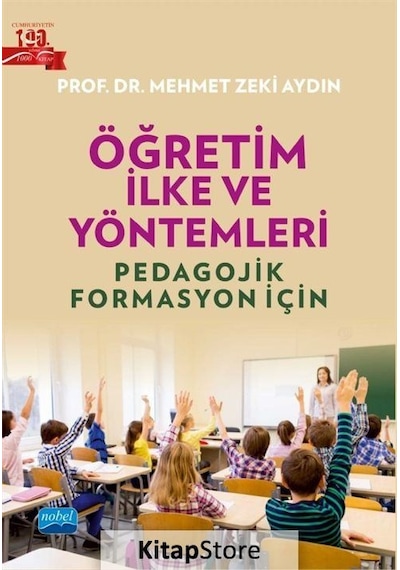 Öğretim İlke ve Yöntemleri  - Pedagojik Formasyon İçin  - Mehmet Zeki Aydın  - Nobel Akademik Yayıncılık