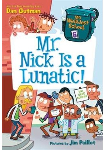 My Weirdest School 6: Mr. Nick Is A Lunatic 9780062284365