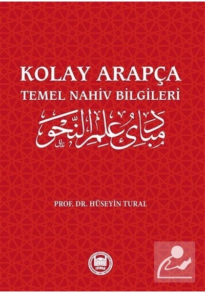 Kolay Arapça - Temel Nahiv Bilgileri - Hüseyin Tural - M. Ü. İlahiyat Fakültesi Vakfı Yayı