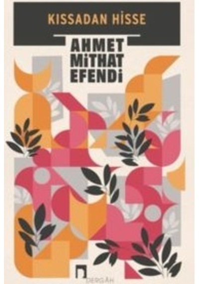 Kıssadan Hisse - Ahmet Mithat Efendi - Dergah Yayınları