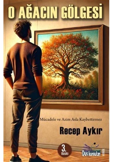 O Ağacın Gölgesi / Recep Aykır