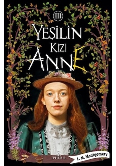 Yeşilin Kızı - 3 Ciltli - Lucy Maud Montgomery - Ephesus Yayınları