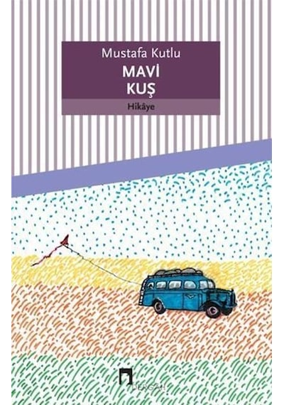 Dergah Yayınları Mavi Kuş Mustafa Kutlu