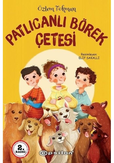 Patlıcanlı Börek Çetesi - Özlem Tokman - Epsilon Yayınevi