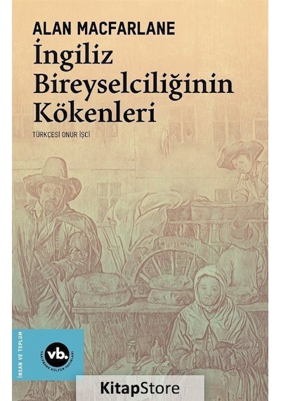 İngiliz Bireyselciliğinin Kökenleri / Alan Macfarlane