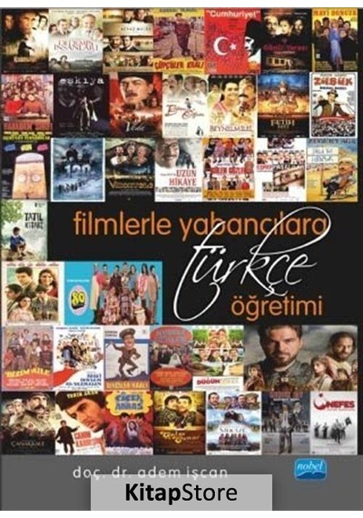 Filmlerle Yabancılara Türkçe Öğretimi - Adem İşcan - Nobel Akademik Yayıncılık