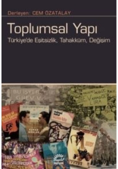 Toplumsal Yapı: Türkiye'de Eşitsizlik Tahakküm Değişim