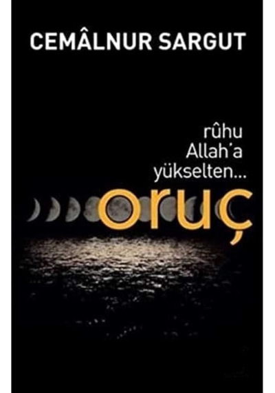 Ruhu Allah'a Yükselten Oruç - Cemalnur Sargut 2016 İlk Baskı