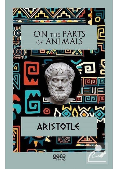 On the Parts of Animals - Aristotle - Gece Kitaplığı