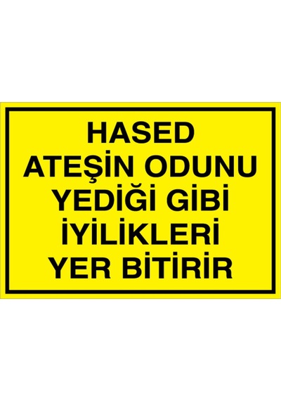 Hased Ateşin Odunu Yediği Gibi... Uyarı Tabelası - 70x100 Alüminyum Kompozit Panel - Gs13