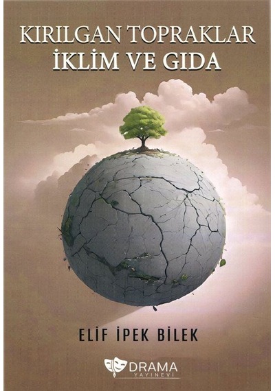Kırılgan Topraklar İklim Ve Gıda / Elif İpek Bilek